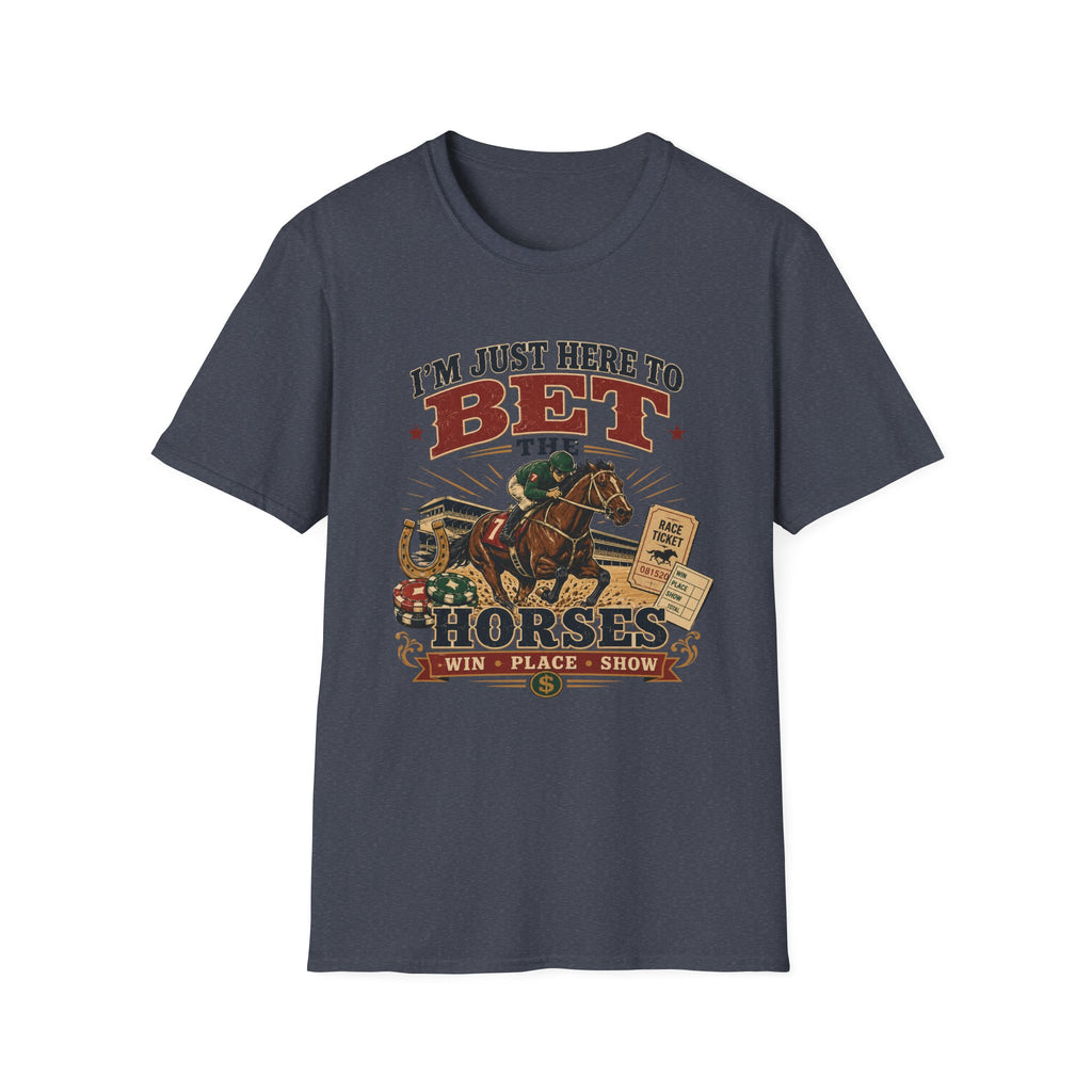 Here to Bet T-Shirt