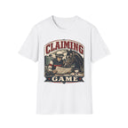 Claiming Game T-Shirt