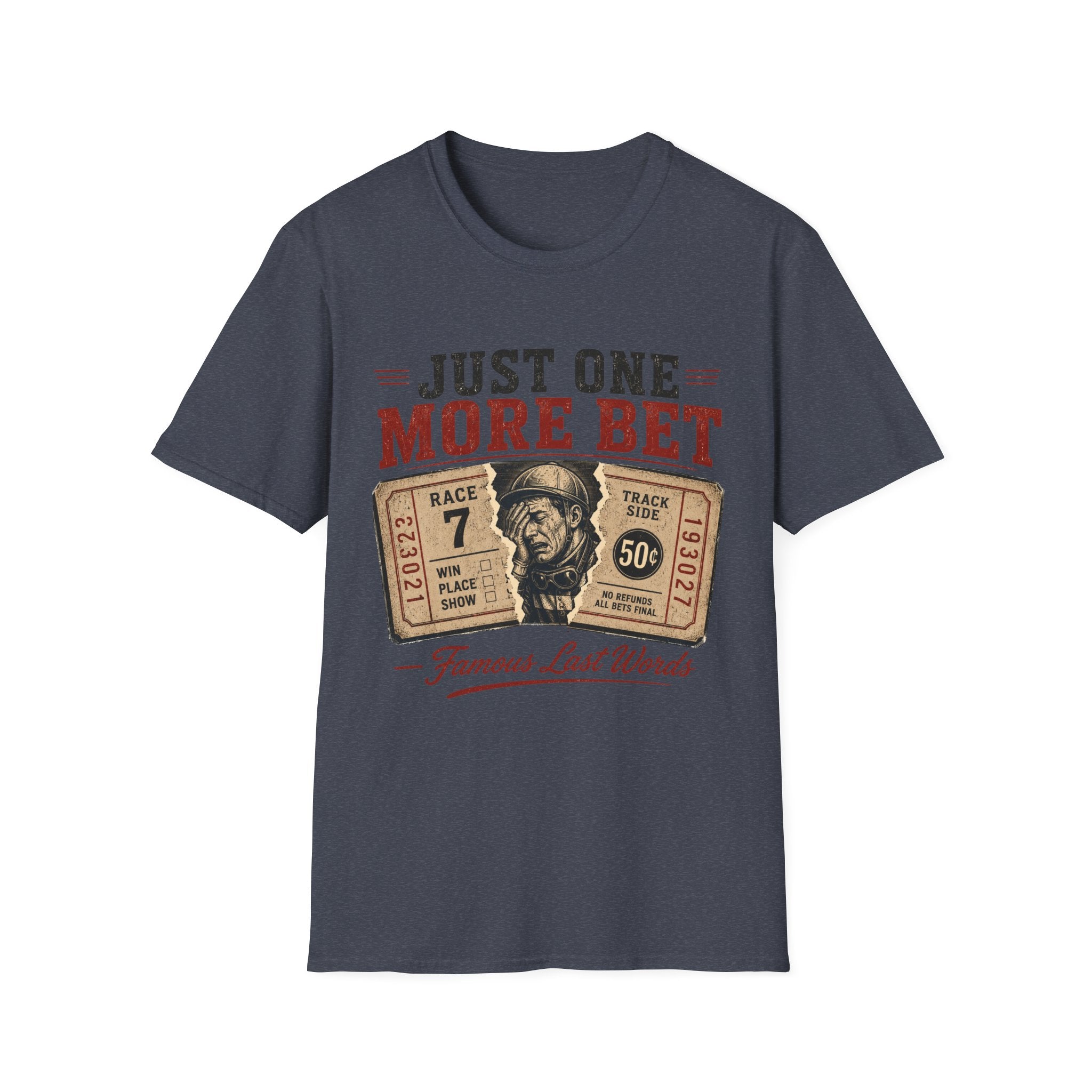 One More Bet T-Shirt