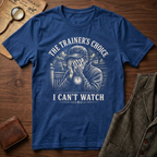 I Cant Watch T-Shirt