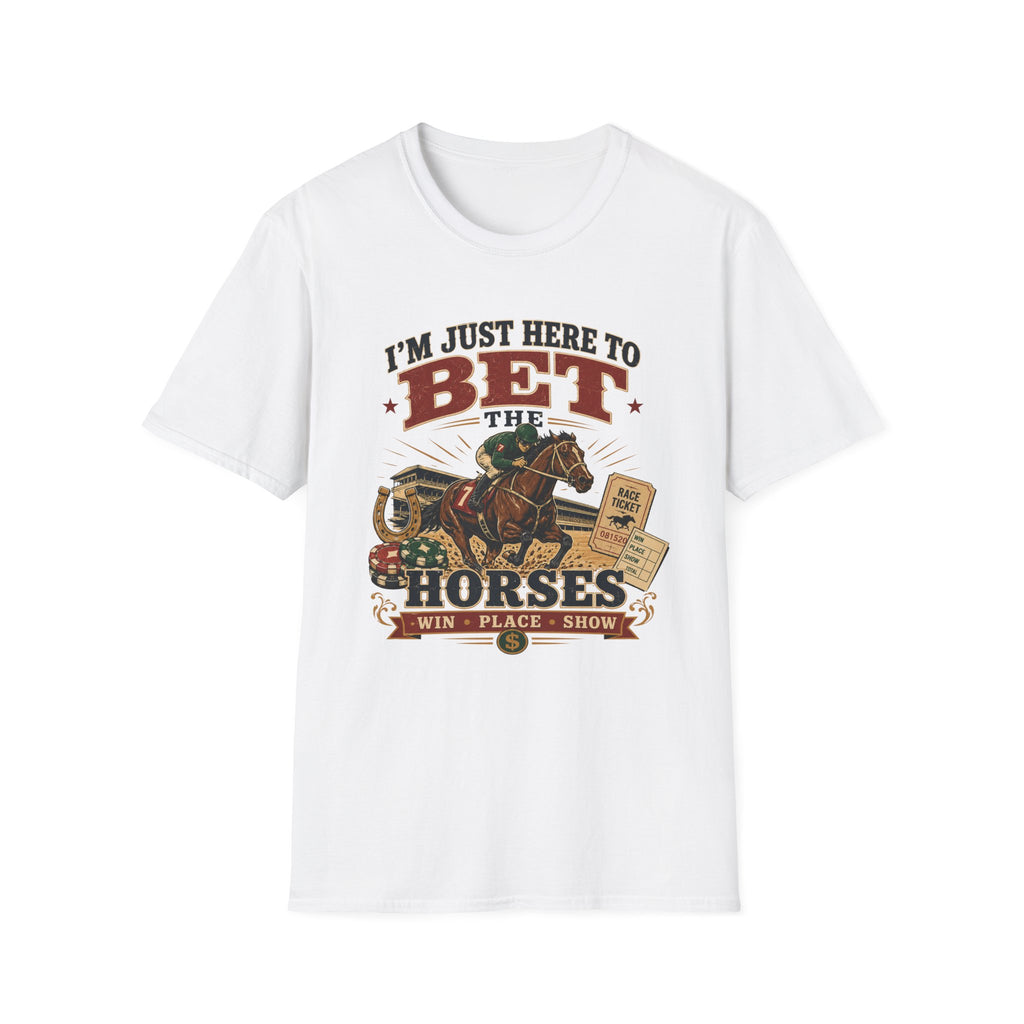 Here to Bet T-Shirt