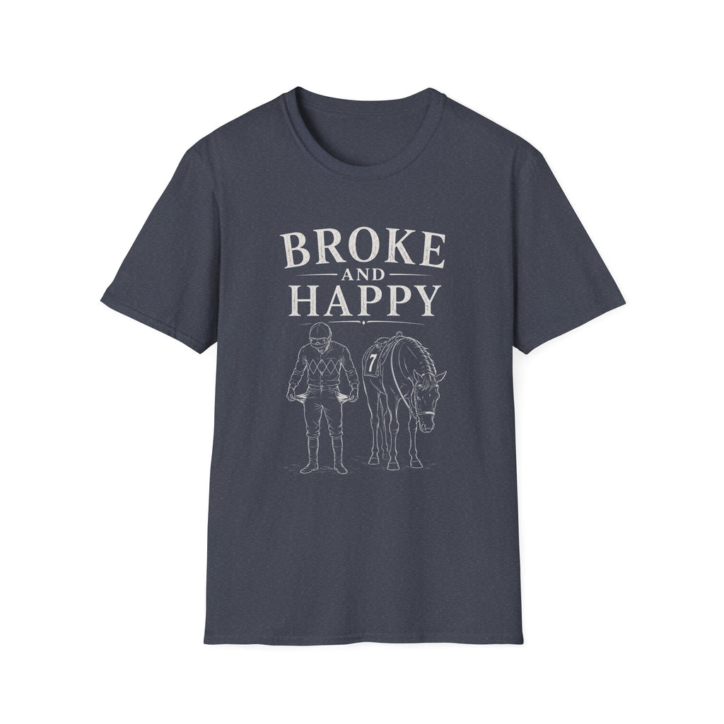 Broke and Happy T-Shirt