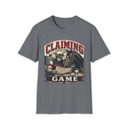 Claiming Game T-Shirt