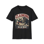 Claiming Game T-Shirt