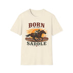 Born In The Saddle T-Shirt