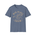 Win Place Show T-Shirt