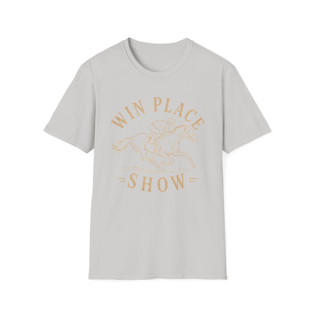 Win Place Show T-Shirt