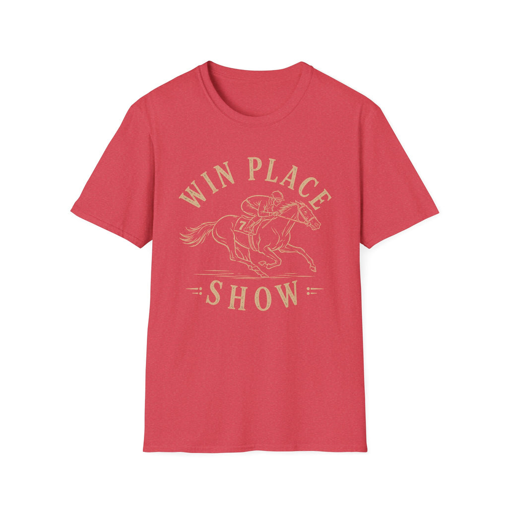 Win Place Show T-Shirt