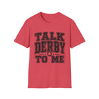 Talk Derby T-Shirt