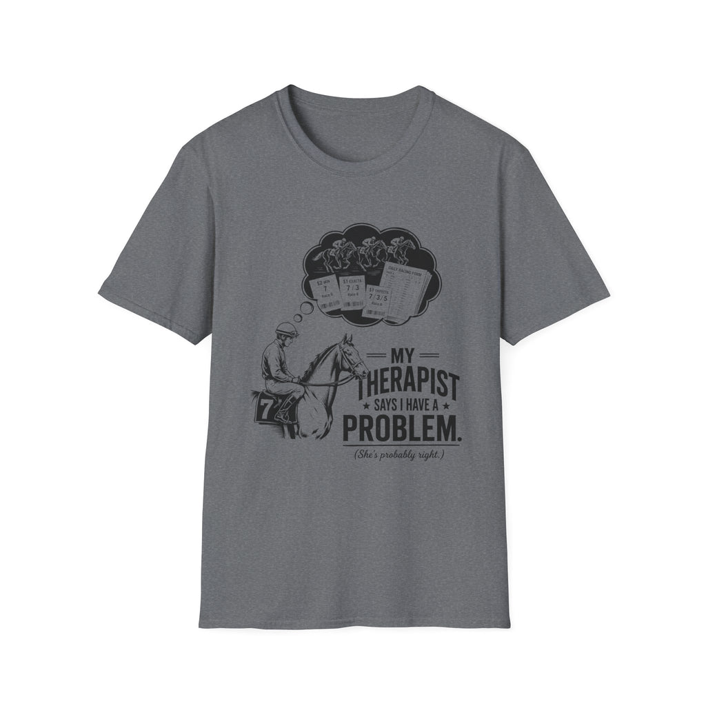 My Therapist Says T-Shirt