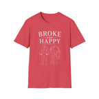 Broke and Happy T-Shirt