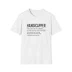 Handicapper T-Shirt