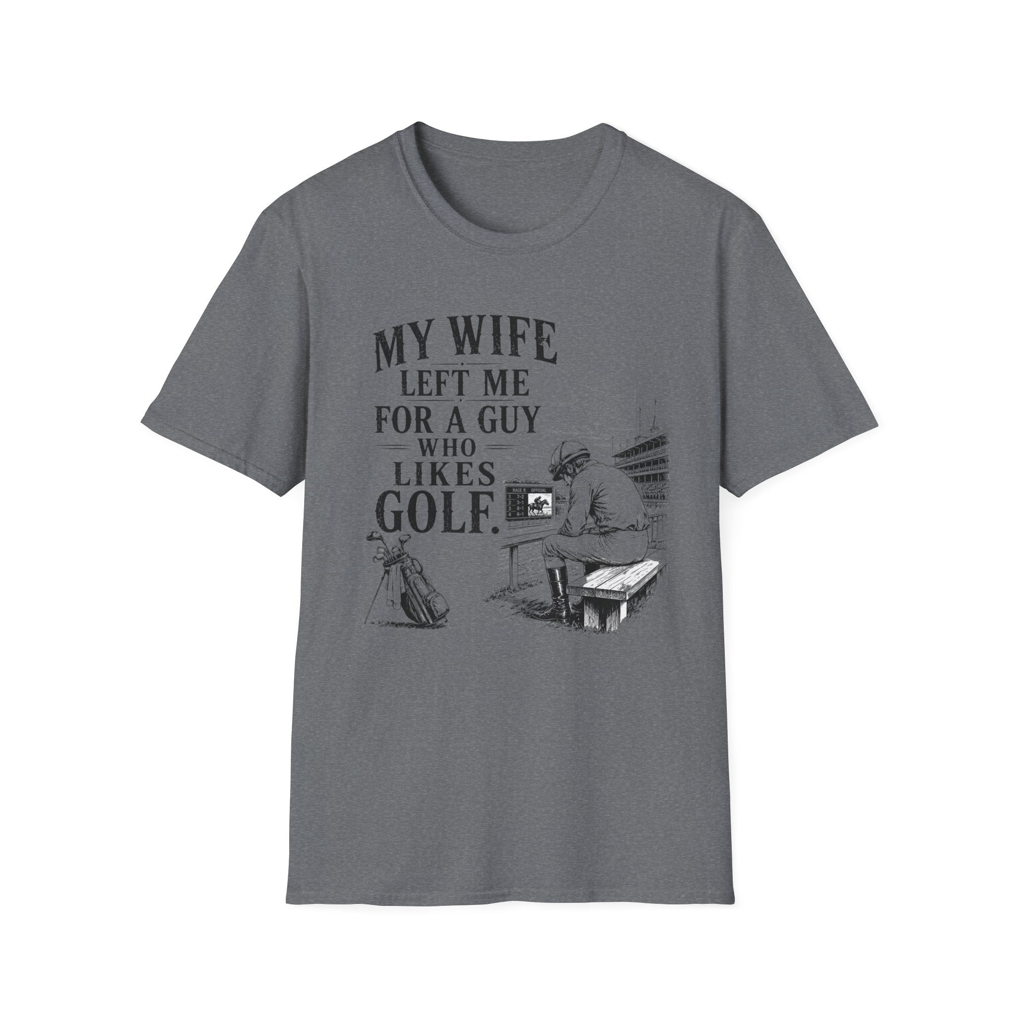 My Wife Left T-Shirt