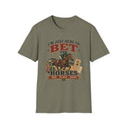 Here to Bet T-Shirt