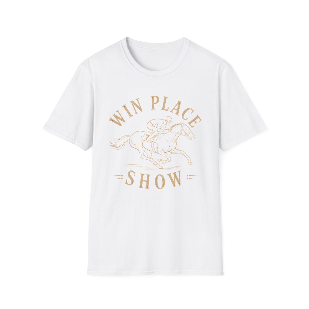 Win Place Show T-Shirt
