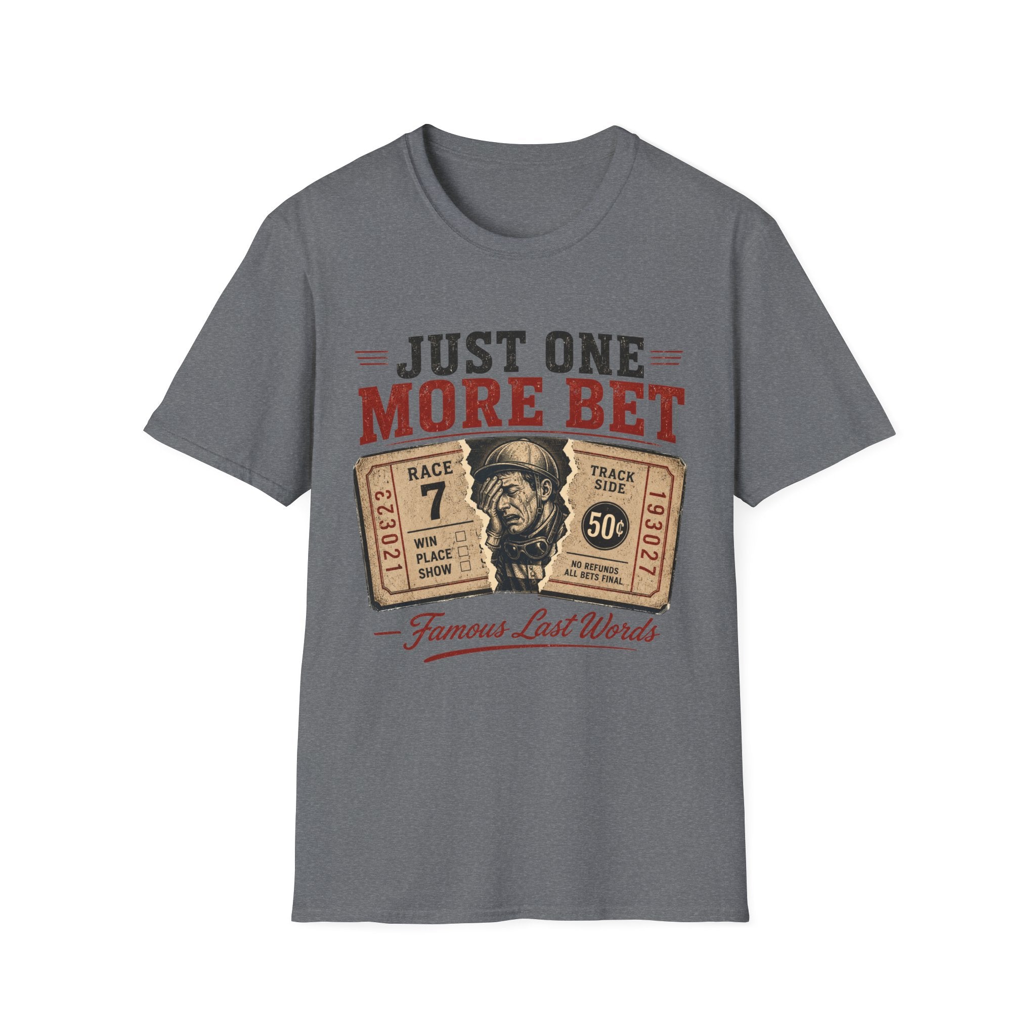 One More Bet T-Shirt