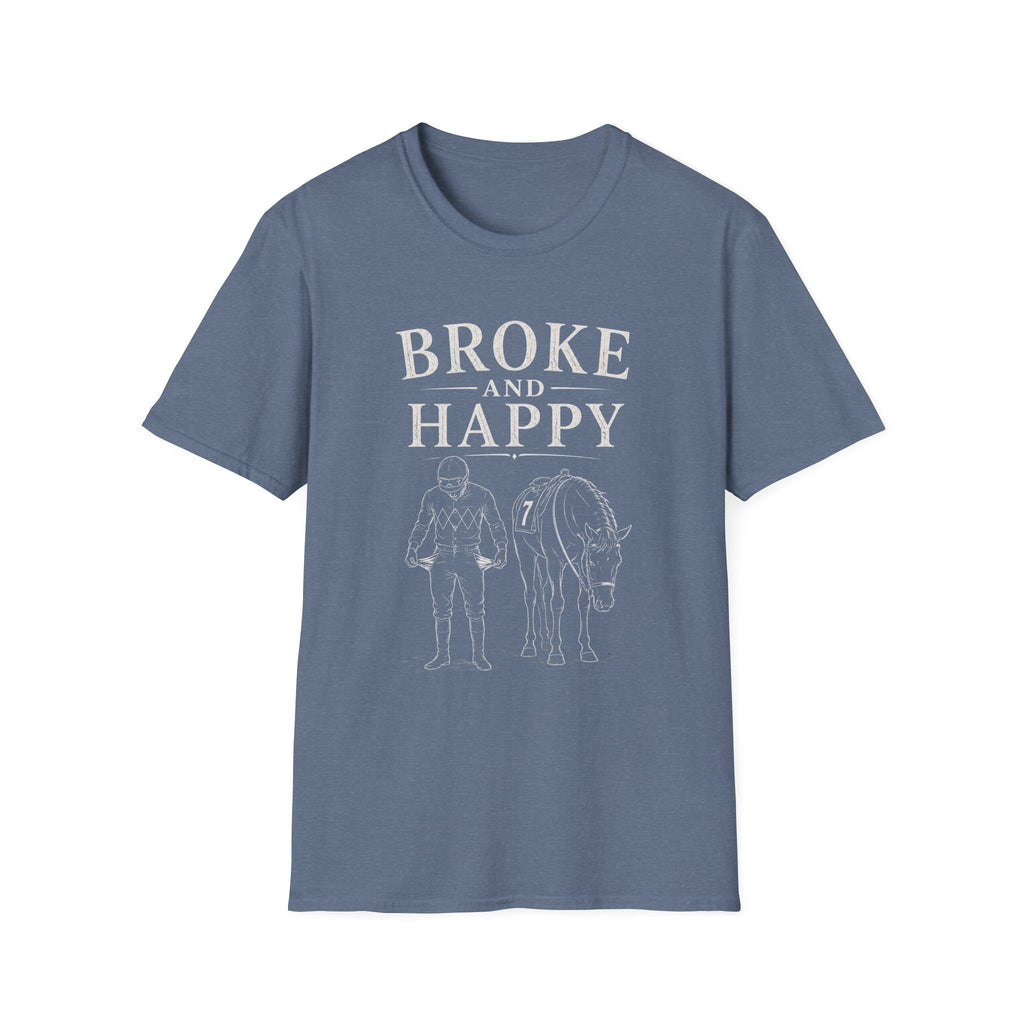 Broke and Happy T-Shirt