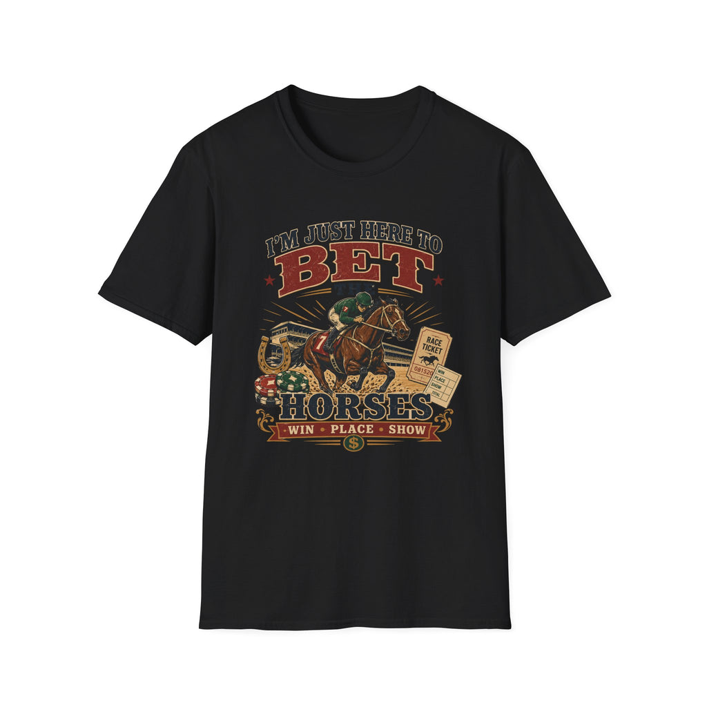 Here to Bet T-Shirt