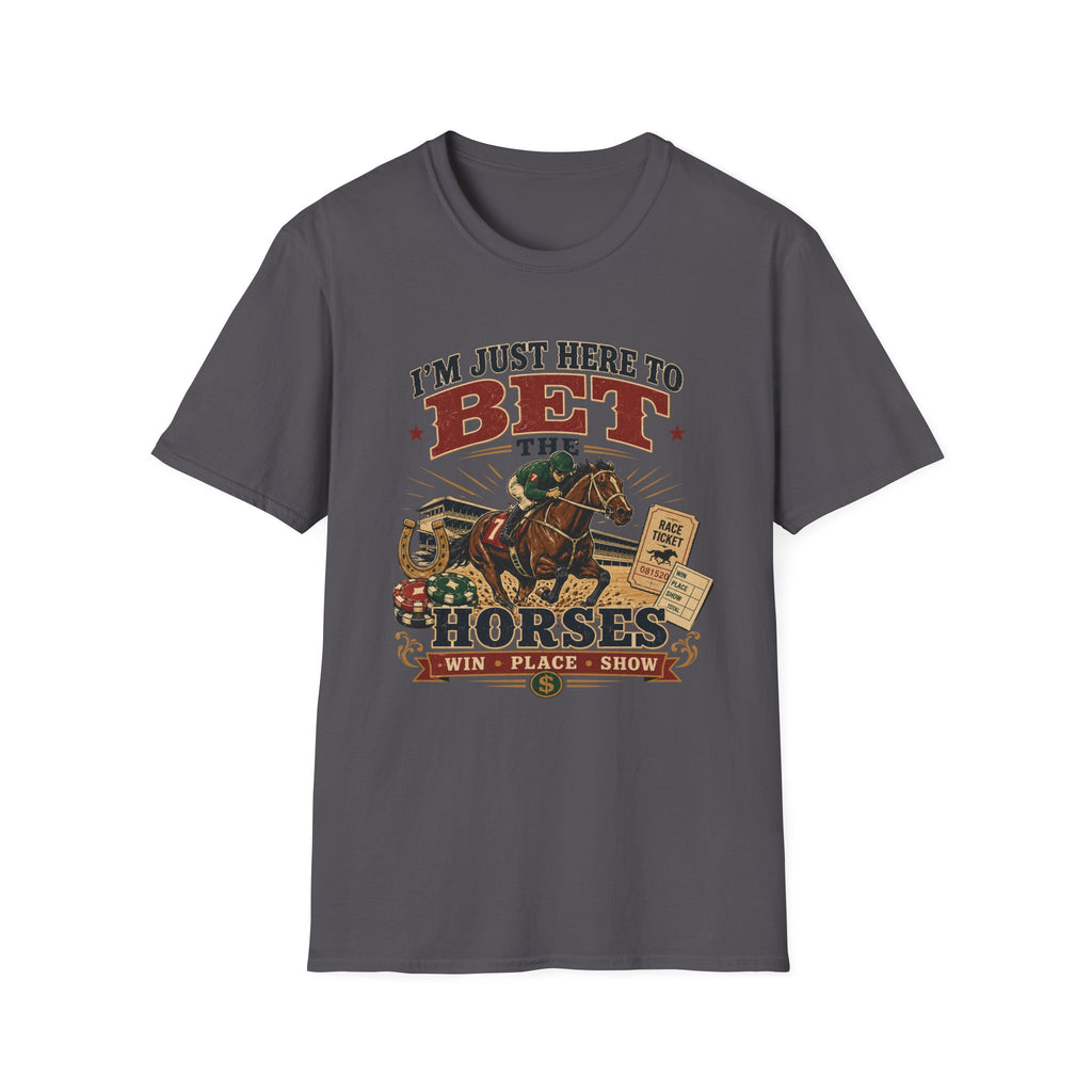 Here to Bet T-Shirt