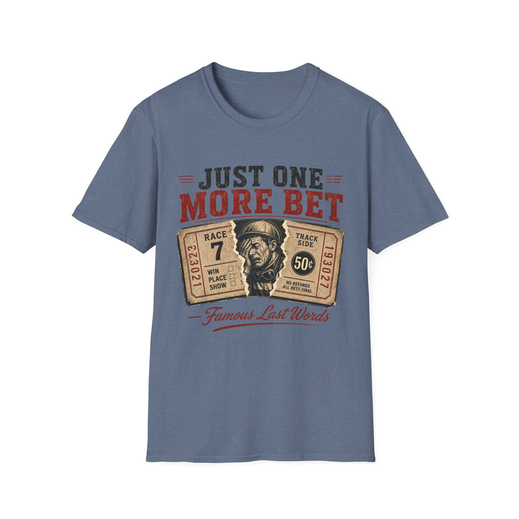 One More Bet T-Shirt