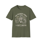 I Cant Watch T-Shirt