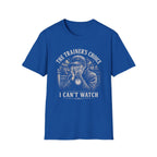 I Cant Watch T-Shirt