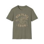 Win Place Show T-Shirt