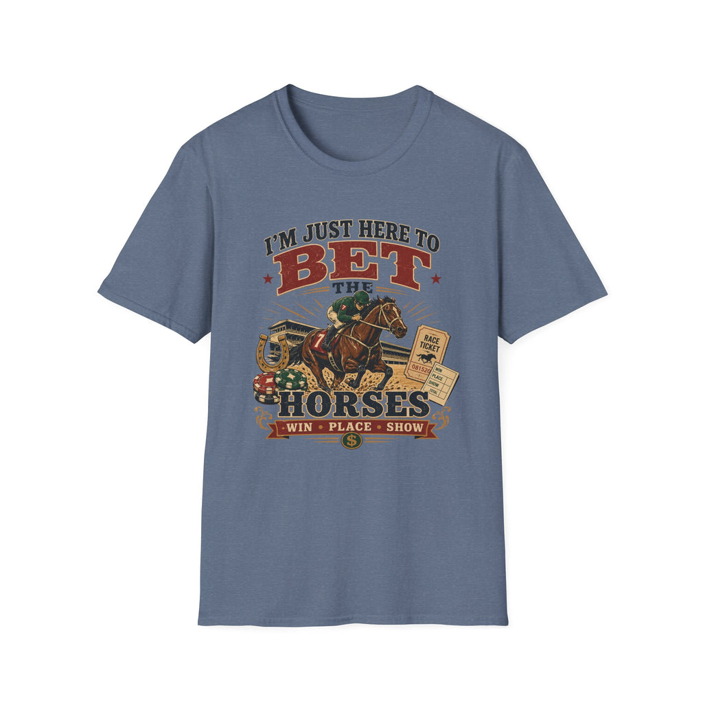 Here to Bet T-Shirt
