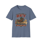 Here to Bet T-Shirt