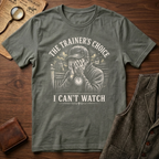 I Cant Watch T-Shirt